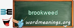 WordMeaning blackboard for brookweed